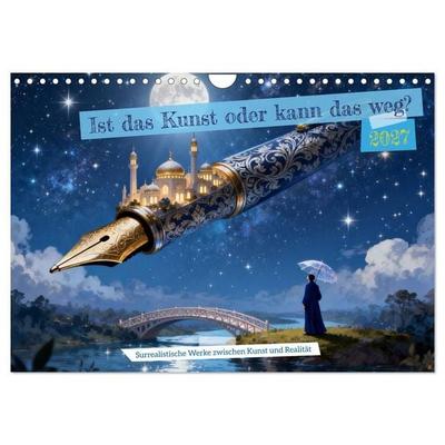 Ist das Kunst oder kann das weg? (Wandkalender 2027 DIN A4 quer), CALVENDO Monatskalender