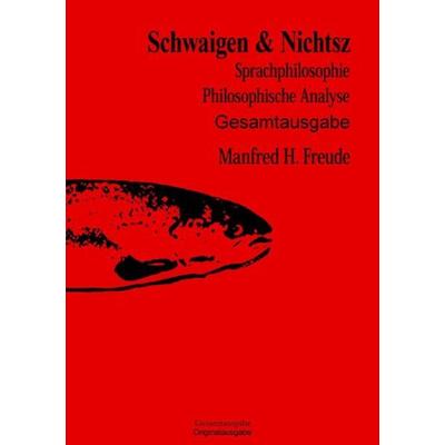 Schwaigen&Nichtsz Gesamtausgabe, Taschenbuch von Manfred H. Freude, Epubli, 978-3-7485-4462-3