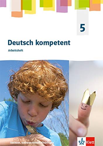 Deutsch kompetent 5. Ausgabe Sachsen, Sachsen-Anhalt, Thüringen Gymnasium: Arbeitsheft Klasse 5 (Deutsch kompetent. Ausgabe für Sachsen, Sachsen-Anhalt, Thüringen Gymnasium ab 2019) - Preis vom 16.10.2026 11:41:07 h