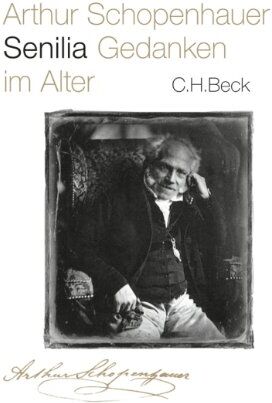 Arthur Schopenhauer - Senilia: Gedanken im Alter - Preis vom 02.10.2026 23:42:20 h