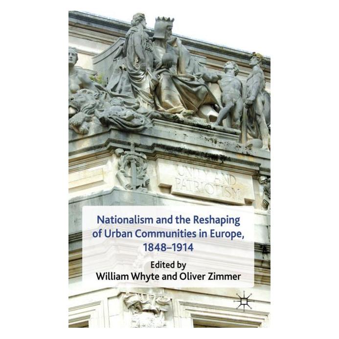 Palgrave Macmillan Uk Nationalism and the Reshaping of Urban (Englisch, Hardcover, O. Zimmer, W. Whyte) (63038280)