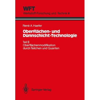 Oberflächen- und Dünnschicht-Technologie, Taschenbuch von Rene A. Haefer, Springer Berlin, 978-3-540-53012-1