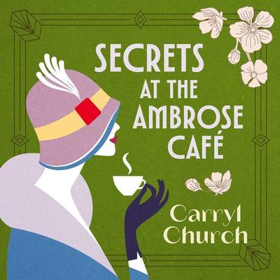 Secrets at the Ambrose Café - Carryl Church, Audio, 9781399185752