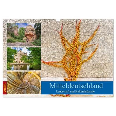 Mitteldeutschland - Landschaft und Kulturdenkmale (Wandkalender 2026 DIN A3 quer), CALVENDO Monatskalender