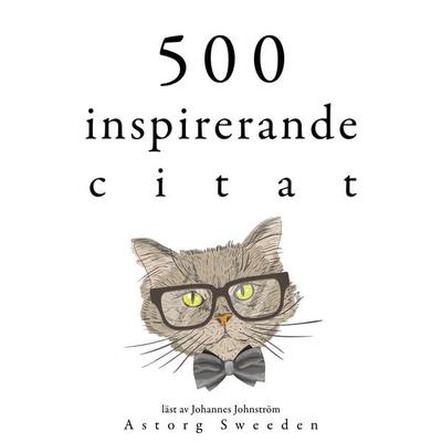 500 inspirerande citat - Friedrich Nietzsche,Jane Austen,Coco Chanel,Charlotte Brontë,Albert Einstein, Audio, 9782821159006