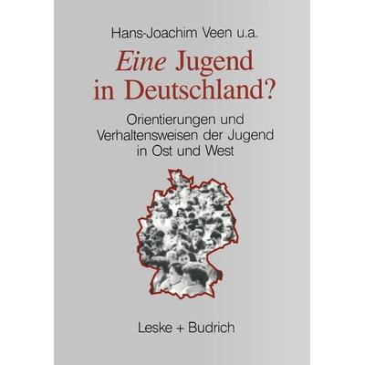Eine Jugend in Deutschland?, Taschenbuch von Hans-Joachim u. a. Veen, VS Verlag für Sozialwissenschaften, 978-3-322-96028-3