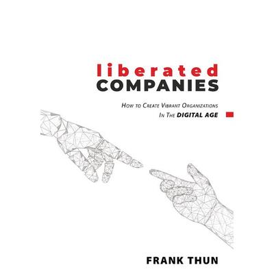 Liberated Companies, Taschenbuch von Frank Thun, BoD – Books on Demand, 978-3-7504-6681-4