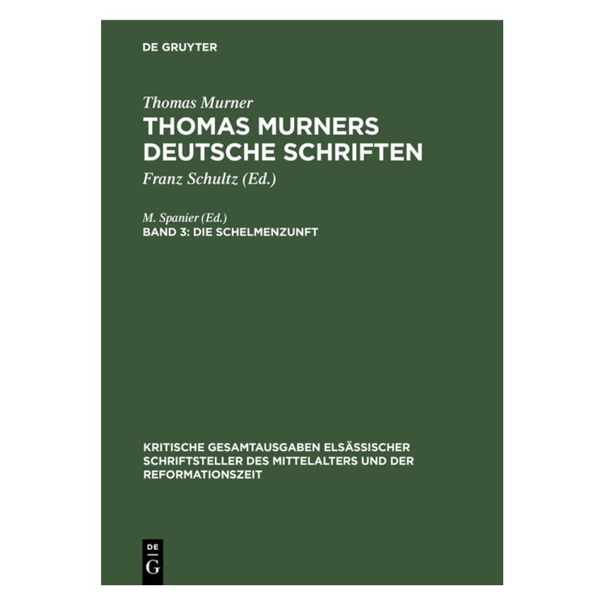 De Gruyter Die Schelmenzunft (Deutsch, Hardcover, Thomas Murner) (67772380)
