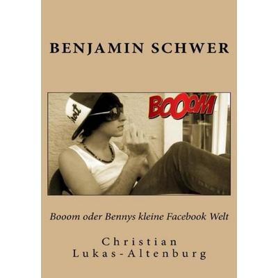 Booom oder Bennys kleine Facebook Welt 2, Taschenbuch von , Epubli, 978-3-7375-0567-3