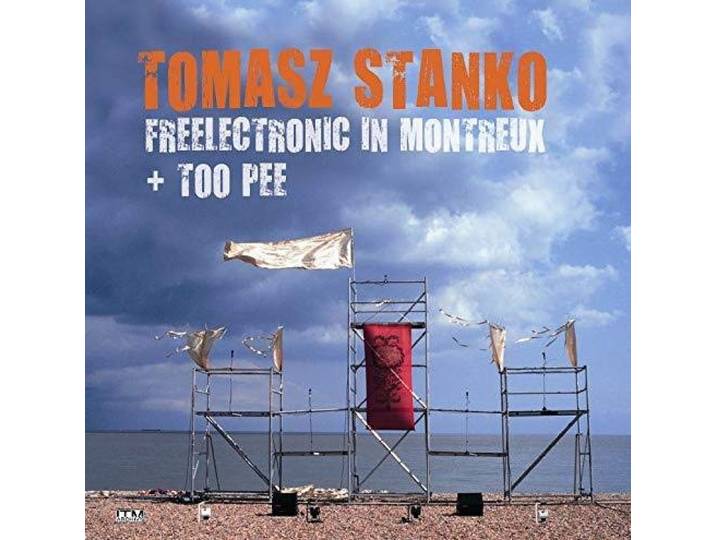 Thomas Stanko - Freelectronic In Montreux/ Porc Pee ?