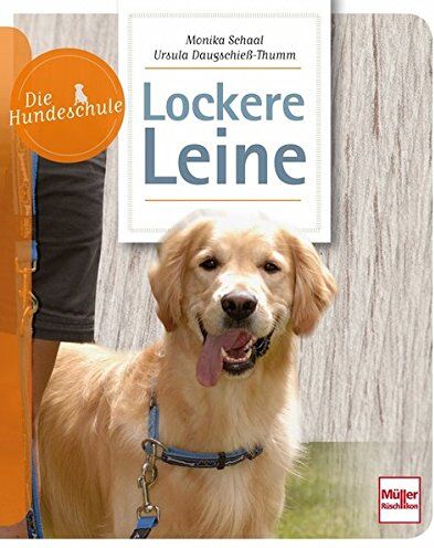 Monika Schaal - Lockere Leine (Die Hundeschule) - Preis vom 09.10.2026 07:28:09 h