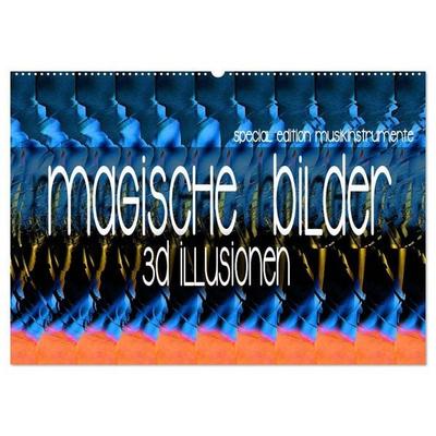 Magische Bilder - 3D Illusionen (Wandkalender 2027 DIN A2 quer), CALVENDO Monatskalender