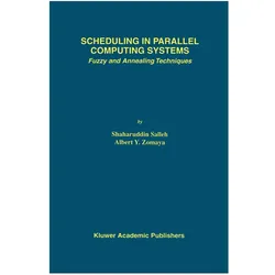 Scheduling in Parallel Computing Systems, Fachbücher von Shaharuddin Salleh, Albert Y Zomaya
