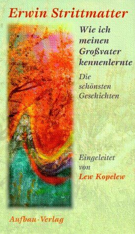 Erwin Strittmatter - Wie ich meinen Großvater kennenlernte. Die schönsten Geschichten - Preis vom 09.10.2026 07:28:09 h