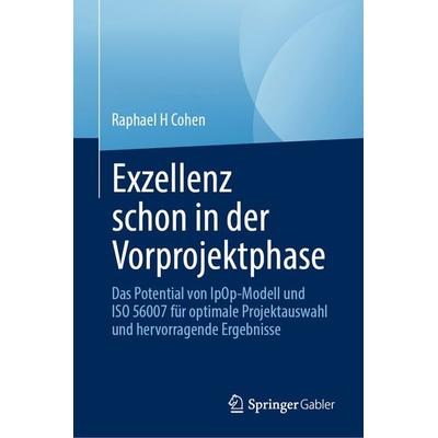 Exzellenz schon in der Vorprojektphase, Gebundene Ausgabe von Raphael H. Cohen, Springer, 978-3-032-13193-5