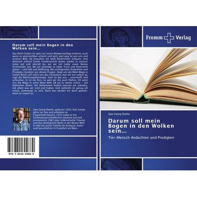 Darum soll mein Bogen in den Wolken sein..., Taschenbuch von Uwe Georg Doehn, Fromm Verlag, 978-3-8416-0488-0