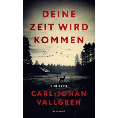 Deine Zeit wird kommen, Taschenbuch von Carl-Johan Vallgren, Suhrkamp, 978-3-518-47551-5