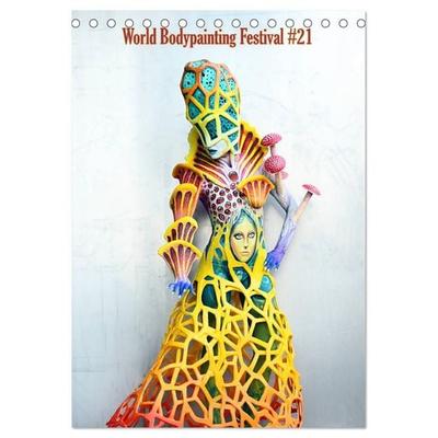 World Bodypainting Festival & 21 (Tischkalender 2027 DIN A5 hoch), CALVENDO Monatskalender
