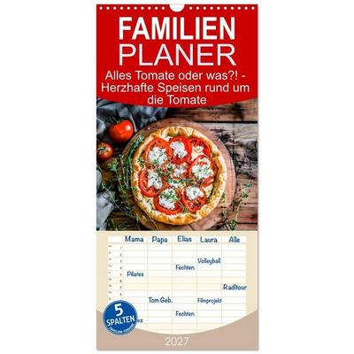 Familienplaner 2027 - Alles Tomate oder was?! - Herzhafte Speisen rund um die Tomate mit 5 Spalten (Wandkalender, 21 x 45 cm) CALVENDO