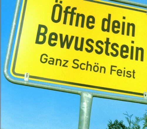 Ganz schön Feist - Öffne Dein Bewusstsein - Preis vom 27.09.2026 03:53:48 h