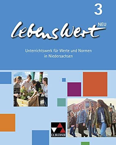 Jörg Peters - LebensWert – neu / LebensWert 3 - neu: Unterrichtswerk für Werte und Normen in Niedersachsen / für die Jahrgangsstufen 9/10 (LebensWert – neu: Unterrichtswerk für Werte und Normen in Niedersachsen) - Preis vom 09.10.2026 07:28:09 h