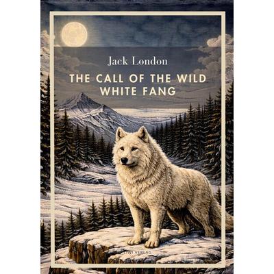Jack London: The Call of the Wild / White Fang (English Edition), Gebundene Ausgabe von Jack London, Liwi Literatur- Und Wissenschaftsverlag,