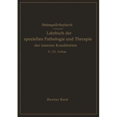Lehrbuch der speziellen Pathologie und Therapie der inneren Krankheiten für Studierende und Ärzte, Taschenbuch von NA Strümpell,C. Seyfarth, Springer