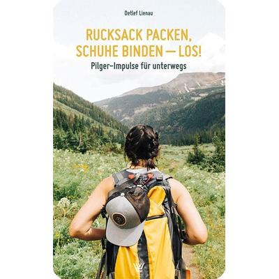 Rucksack packen, Schuhe binden – los!, Taschenbuch von Detlef Lienau, Luther-Verlag, 978-3-7858-0883-2