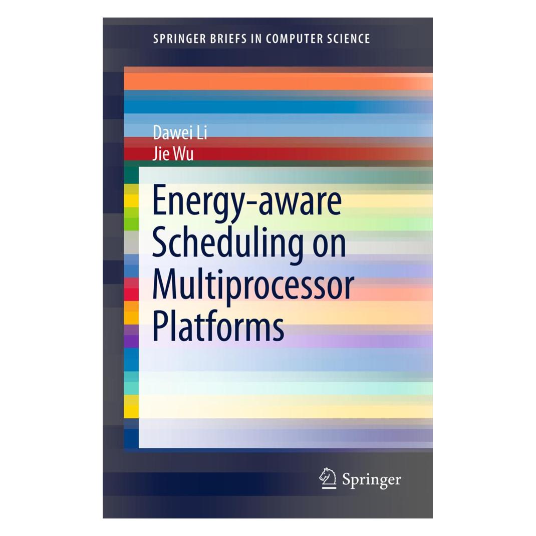 Springer Energy-aware Scheduling on Multiprocessor Platforms (Englisch, Softcover, Dawei Li, Jie Wu) (55493071)