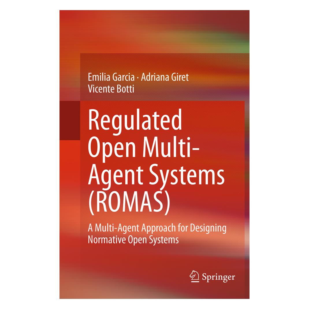 Springer Regulated Open Multi-Agent Systems (ROMAS) (Englisch, Softcover, Adriana Giret, Emilia Garcia, Vicente Botti) (8876987)