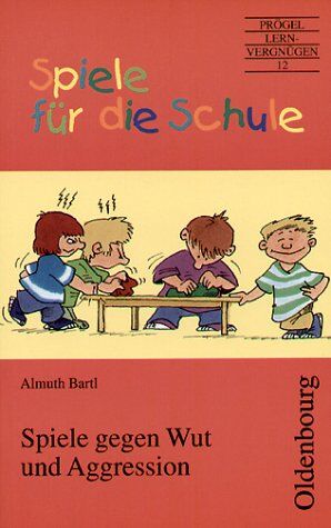 Almuth Bartl - Spiele für die Schule, Spiele gegen Wut und Aggression - Preis vom 10.10.2026 11:48:34 h