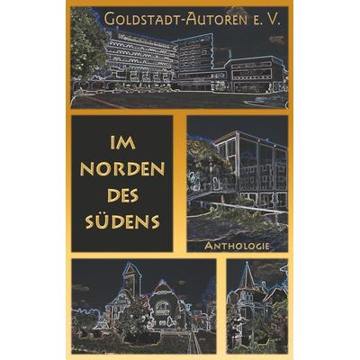 Im Norden des Südens, Taschenbuch von Uschi Gassler,Carmilla DeWinter,Claudia Konrad,Wolfgang Weimer,Und andere mehr ..., BoD – Books on Demand,