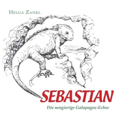 Sebastian - Die neugierige Galapagos-Echse, Gebundene Ausgabe von Helga Zankl, Buchschmiede, 978-3-99110-887-0