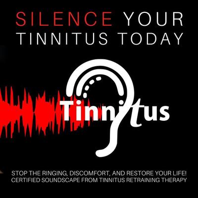 Silence Tinnitus Today: Stop the Ringing, Discomfort, and Restore Your Life - Tinnitus Retraining Centre, Audio, 4066338192998