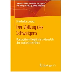Der Vollzug des Schweigens, Fachbücher von Friederike Lorenz