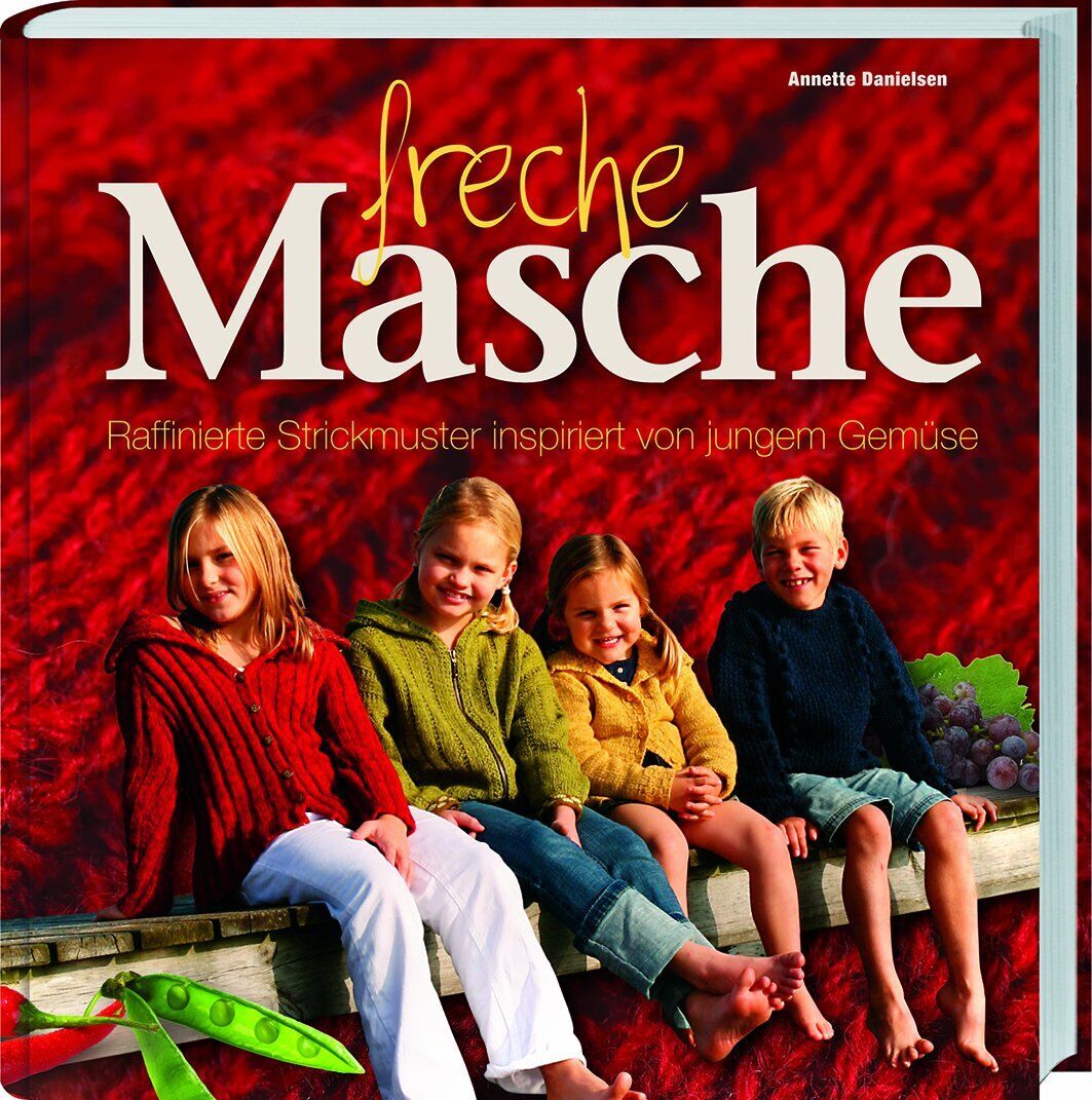 Annette Danielsen - Freche Masche: Raffinierte Strickmuster inspiriert von jungem Gemüse. - Preis vom 09.10.2026 07:28:09 h
