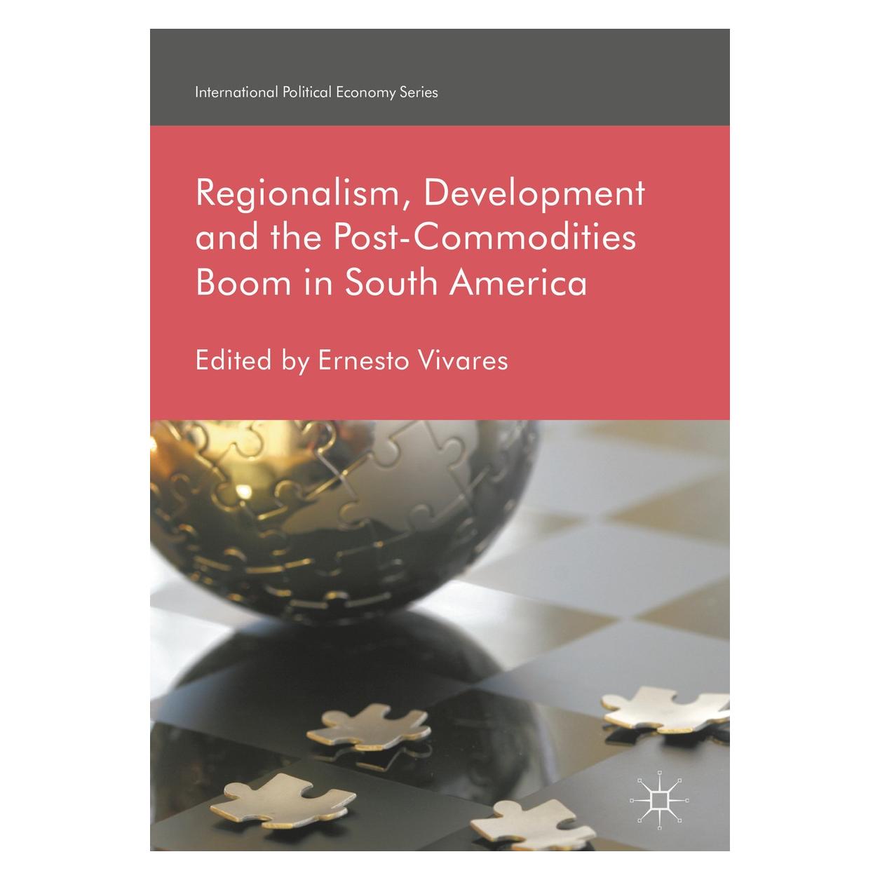 Springer Regionalism, Development and the Post-C (Englisch, Hardcover, Ernesto Vivares) (9783319625508)
