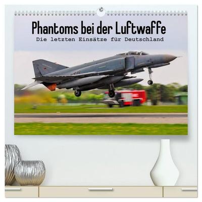 Phantoms bei der Luftwaffe (hochwertiger Premium Wandkalender 2027 DIN A2 quer), Kunstdruck in Hochglanz