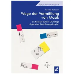 Hüttmann:Wege der Vermittlung von Musik, Fachbücher von Rebekka Hüttmann