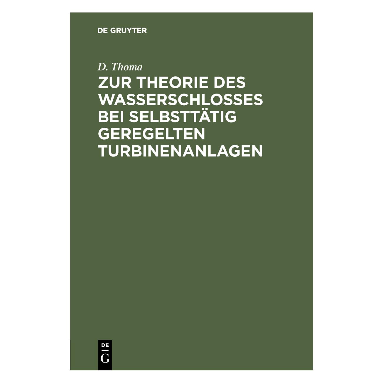 De Gruyter Thoma:Zur Theorie des Wasserschlosses b (Deutsch, Hardcover, D. Thoma) (67828326)