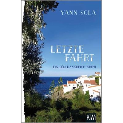 Letzte Fahrt, Taschenbuch von Yann Sola, Kiepenheuer & Witsch, 978-3-462-05101-8
