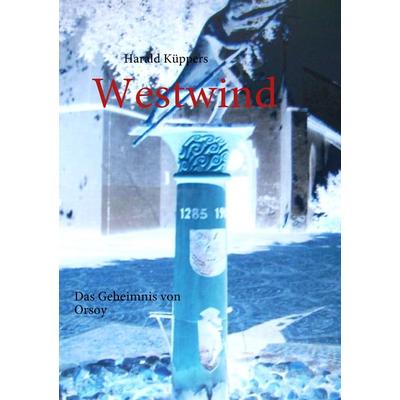 Westwind, Taschenbuch von Harald Küppers, BoD – Books on Demand, 978-3-8391-0770-6