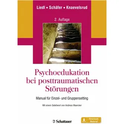 Liedl:Psychoedukation bei posttraumatis, Fachbücher von Ute Schäfer, Christine Knaevelsrud, Alexandra Liedl