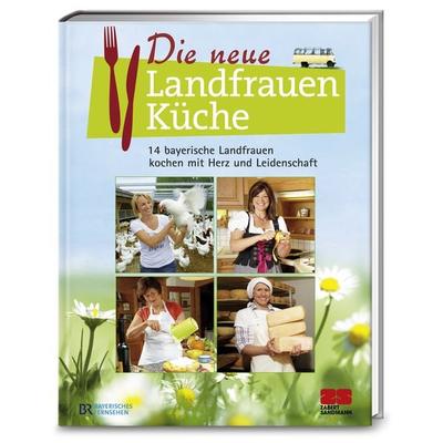 Die neue Landfrauenküche, Gebundene Ausgabe von Teibler,Haselhoff,Kochendörfer u. a., ZS - ein Verlag der Edel Verlagsgruppe, 978-3-89883-335-6