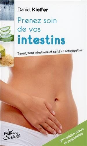 Daniel Kieffer - Prenez soin de vos intestins : transit, flore intestinale et santé en naturopathie - Preis vom 17.10.2026 19:25:27 h