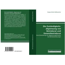 Die Zuständigkeits- abgrenzung von Betriebsrat und Gesamtbetriebsrat, Fachbücher von Nargisa Wolter-Rossteutscher