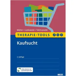 Therapie-Tools Kaufsucht, Fachbücher von Nadja Tahmassebi, Nora M. Laskowski, Astrid Müller