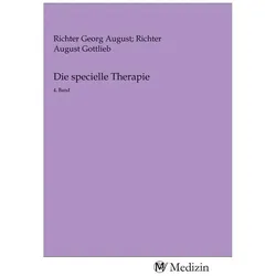Die specielle Therapie, Ratgeber von August Gottlieb Richter, Georg August Richter