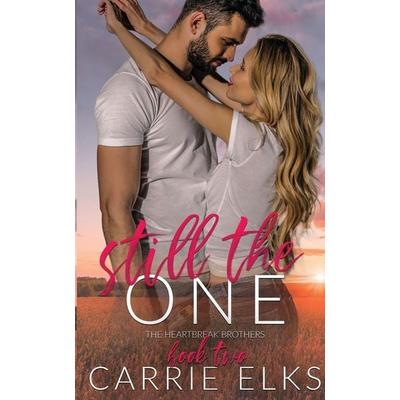 Still The One, Taschenbuch von Carrie Elks, Tracy Smith, 978-1-916516-07-6