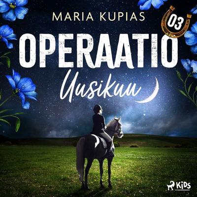 Operaatio Uusikuu - Maria Kupias, Audio, 9788727146157